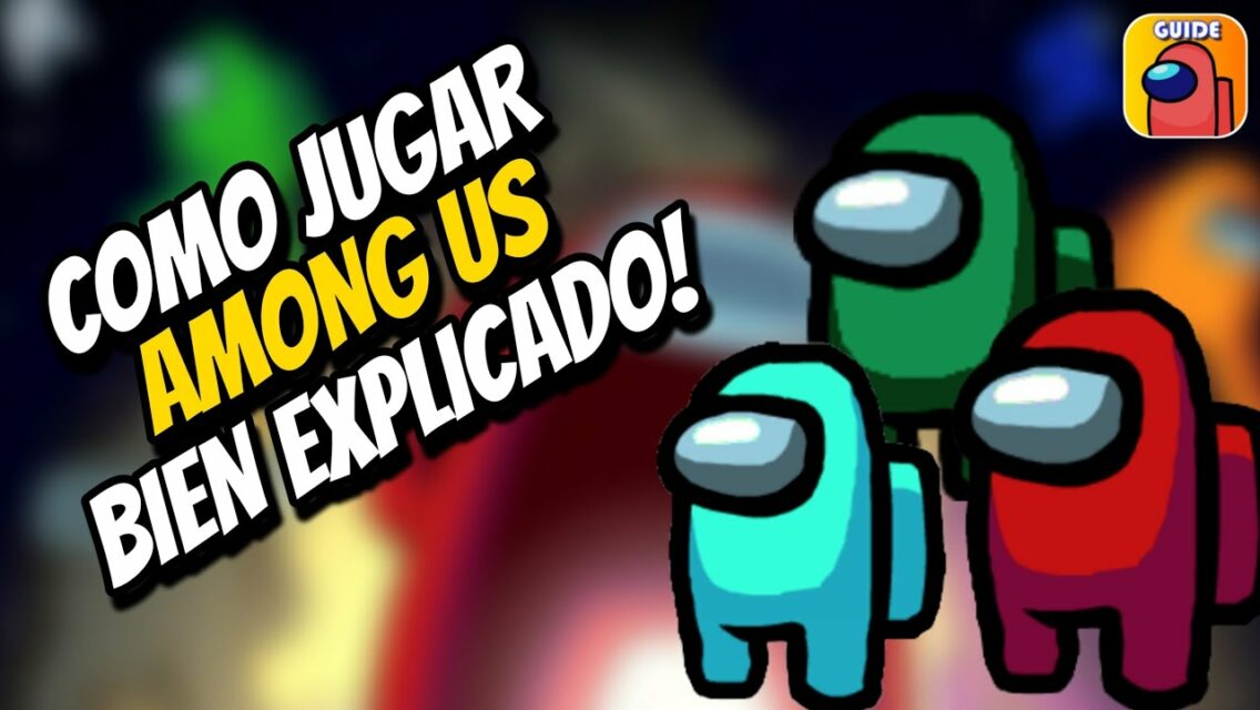 Como Jugar Among Us Trucos Y Consejos Amongussupport