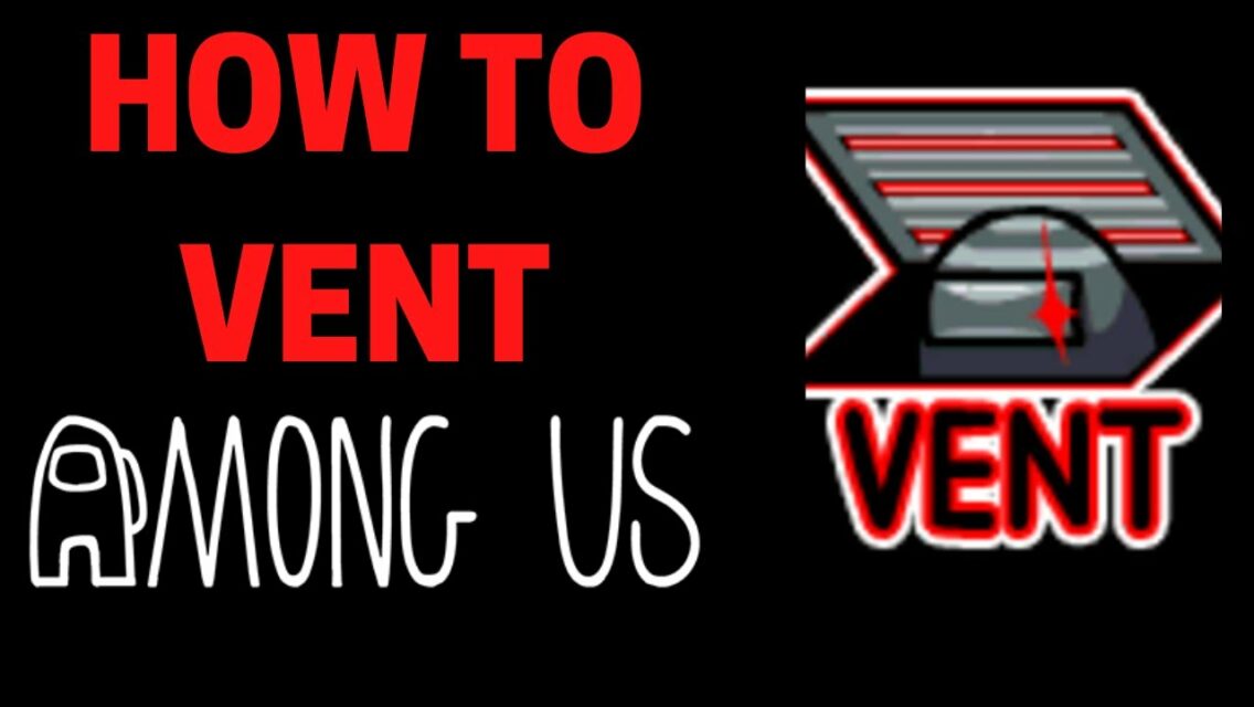 How To Vent In Among Us Mobile & PC | Vent Guide & What It Means