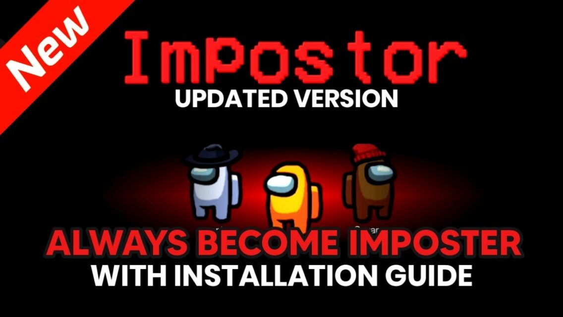 Always Imposter in AMONG US UPDATED VERSION with Installation